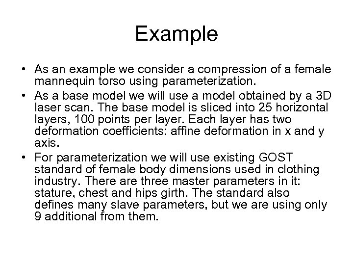 Example • As an example we consider a compression of a female mannequin torso