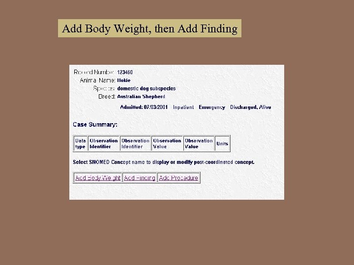 Add Body Weight, then Add Finding 