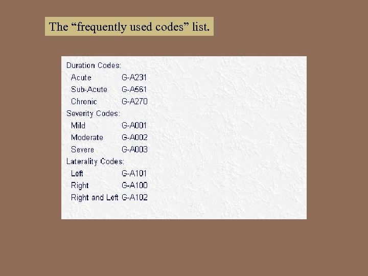 The “frequently used codes” list. 