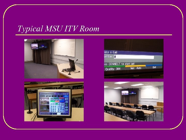 Typical MSU ITV Room 
