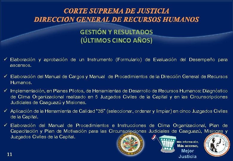 CORTE SUPREMA DE JUSTICIA DIRECCIÓN GENERAL DE RECURSOS HUMANOS GESTIÓN Y RESULTADOS (ÚLTIMOS CINCO