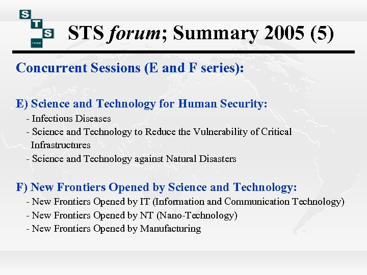 STS forum; Summary 2005 (5) Concurrent Sessions (E and F series): E) Science and