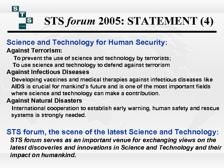 STS forum 2005: STATEMENT (4) Science and Technology for Human Security: Against Terrorism: To