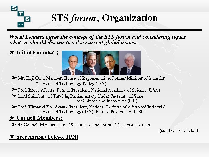 STS forum; Organization World Leaders agree the concept of the STS forum and considering