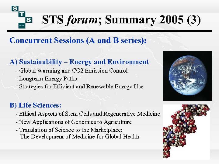 STS forum; Summary 2005 (3) Concurrent Sessions (A and B series): A) Sustainability –