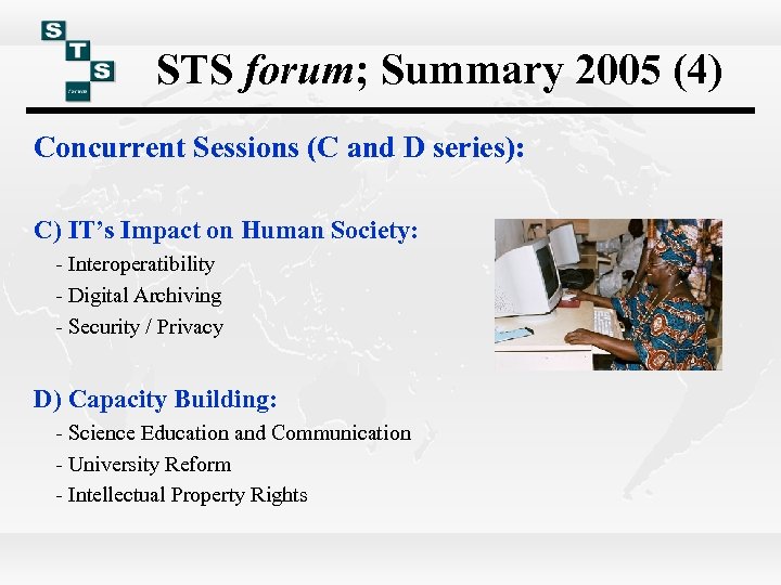 STS forum; Summary 2005 (4) Concurrent Sessions (C and D series): C) IT’s Impact