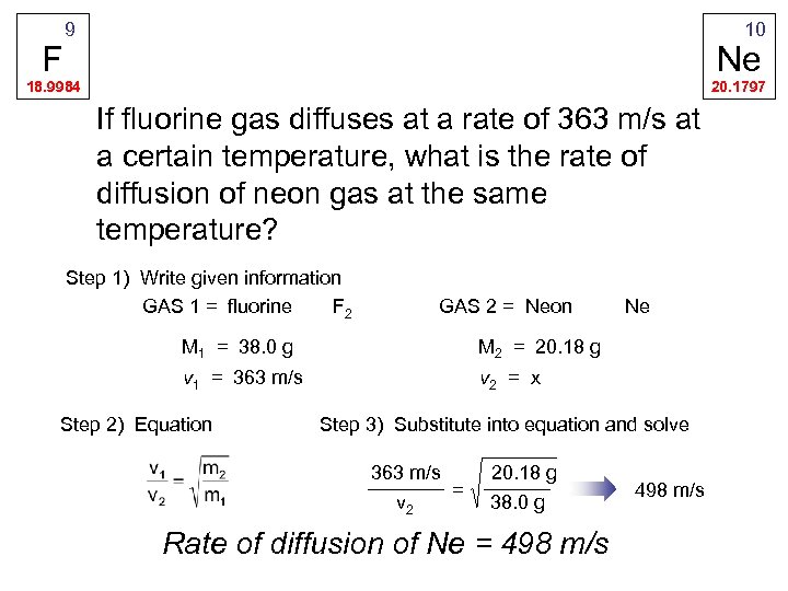 F 9 10 Ne 18. 9984 20. 1797 If fluorine gas diffuses at a