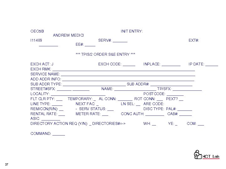 OEO 50 I ANDREW MEDICI I 11489 _____ EE#: _____ INIT ENTRY: SERV#: _______