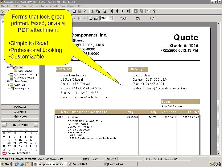 Forms that look great printed, faxed, or as a PDF attachment. • Simple to