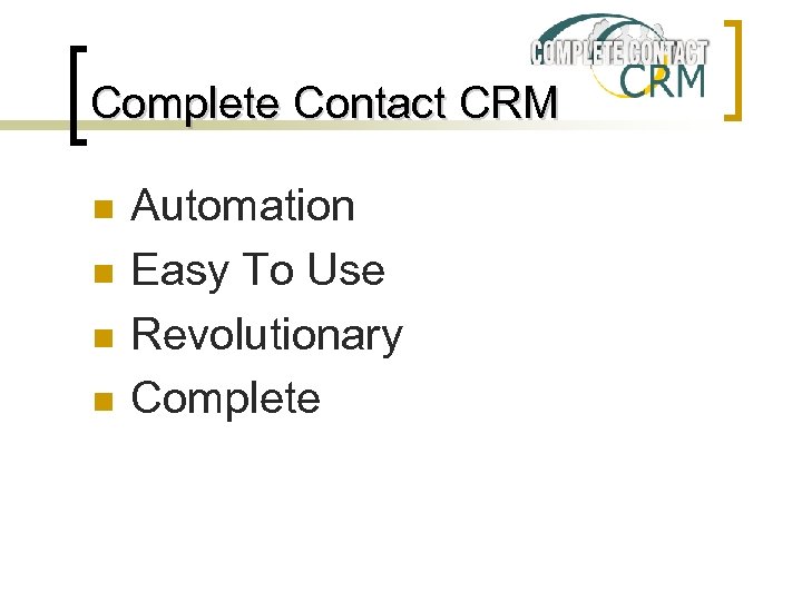 Complete Contact CRM n n Automation Easy To Use Revolutionary Complete 