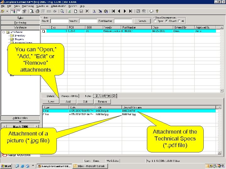 You can “Open, ” “Add, ” “Edit” or “Remove” attachments Attachment of a picture