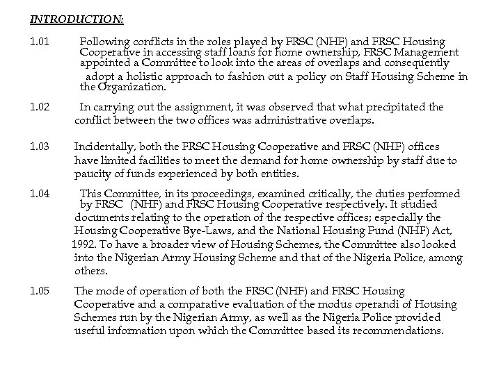INTRODUCTION: 1. 01 Following conflicts in the roles played by FRSC (NHF) and FRSC