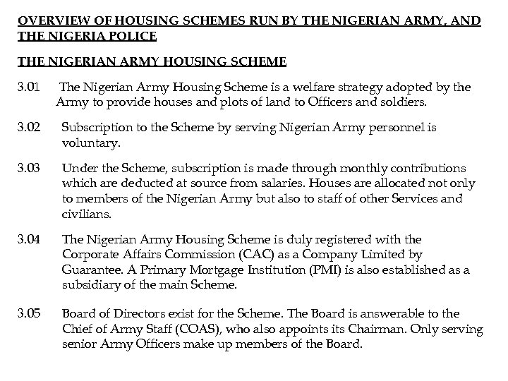 OVERVIEW OF HOUSING SCHEMES RUN BY THE NIGERIAN ARMY, AND THE NIGERIA POLICE THE
