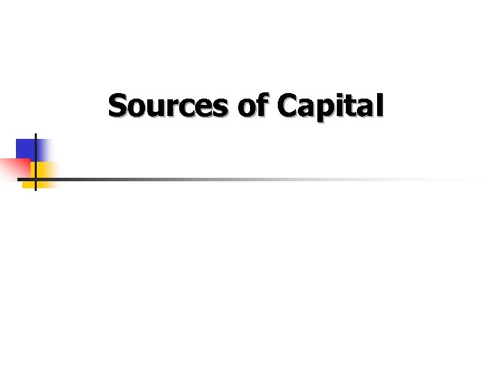 Sources of Capital 