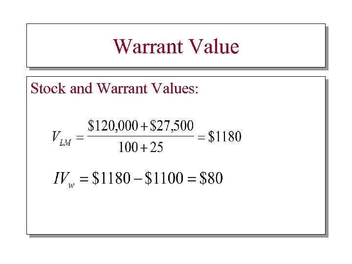 Warrant Value Stock and Warrant Values: 