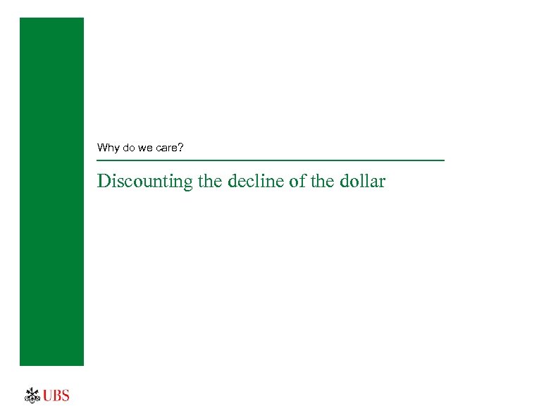 Why do we care? Discounting the decline of the dollar 