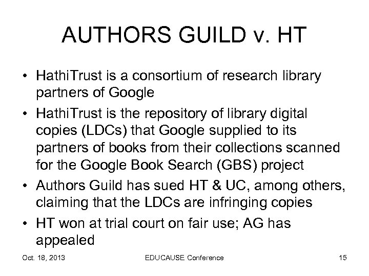 AUTHORS GUILD v. HT • Hathi. Trust is a consortium of research library partners