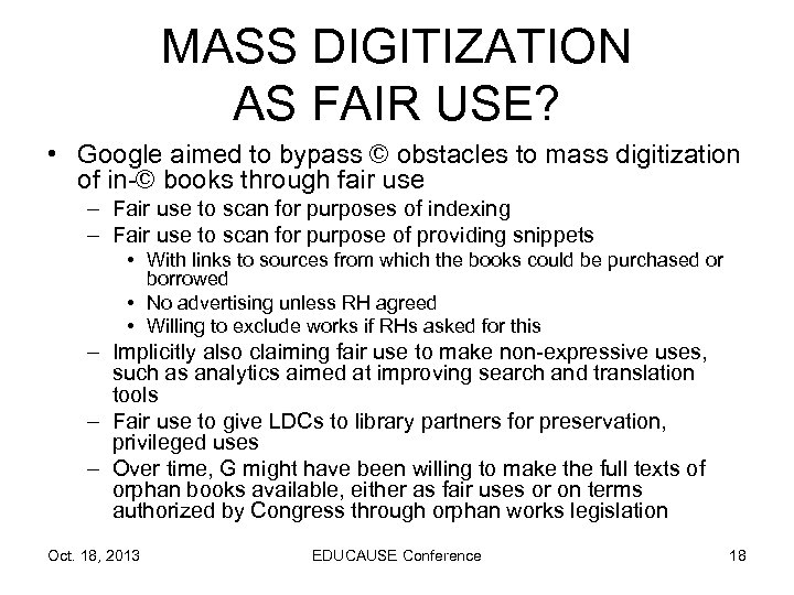 MASS DIGITIZATION AS FAIR USE? • Google aimed to bypass © obstacles to mass