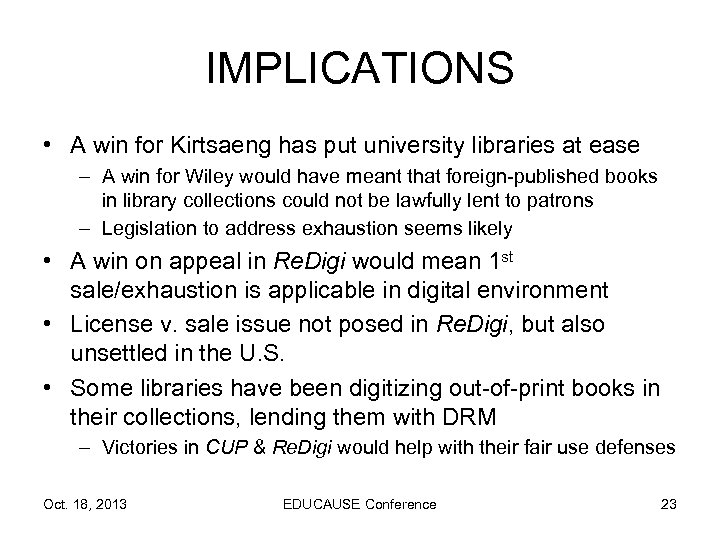 IMPLICATIONS • A win for Kirtsaeng has put university libraries at ease – A