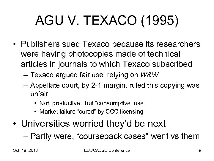 AGU V. TEXACO (1995) • Publishers sued Texaco because its researchers were having photocopies