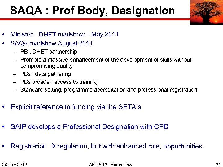 SAQA : Prof Body, Designation • Minister – DHET roadshow – May 2011 •