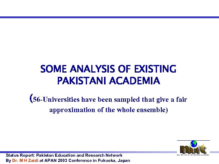 SOME ANALYSIS OF EXISTING PAKISTANI ACADEMIA (56 -Universities have been sampled that give a