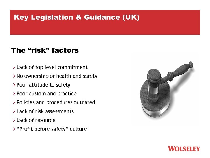 Key Legislation & Guidance (UK) The “risk” factors › Lack of top level commitment