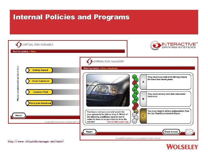 Internal Policies and Programs http: //www. virtualriskmanager. net/main/ 