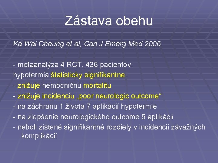 Zástava obehu Ka Wai Cheung et al, Can J Emerg Med 2006 - metaanalýza