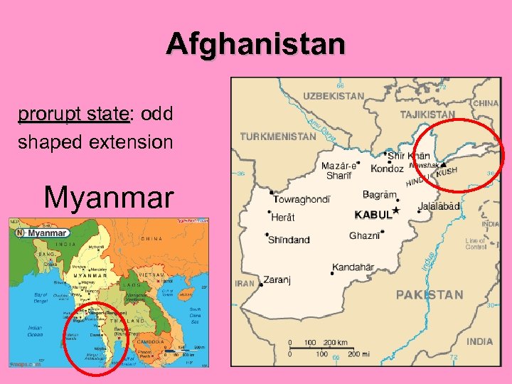 Afghanistan prorupt state: odd state shaped extension Myanmar 