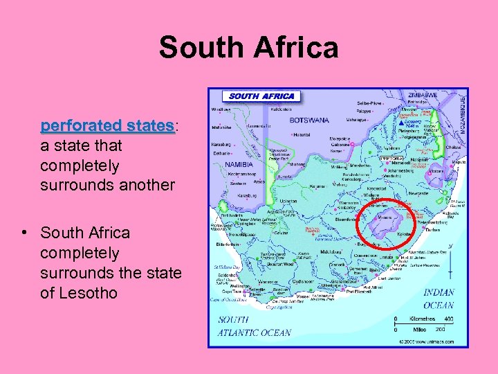 South Africa perforated states: states a state that completely surrounds another • South Africa