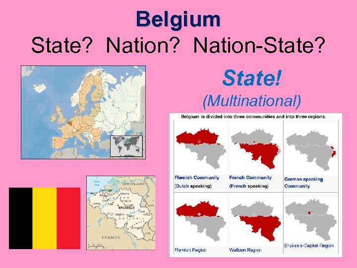 Belgium State? Nation-State? State! (Multinational) 