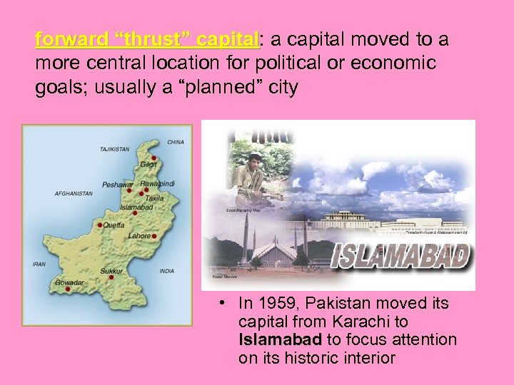 forward “thrust” capital: a capital moved to a capital more central location for political