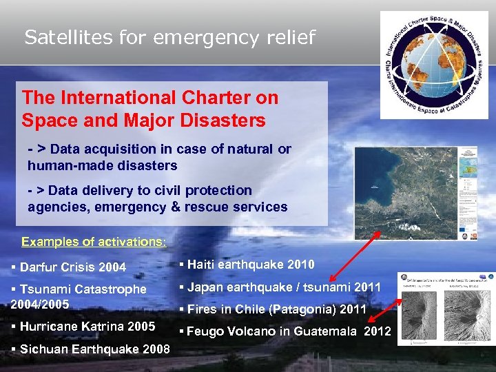 Satellites for emergency relief The International Charter on Space and Major Disasters - >