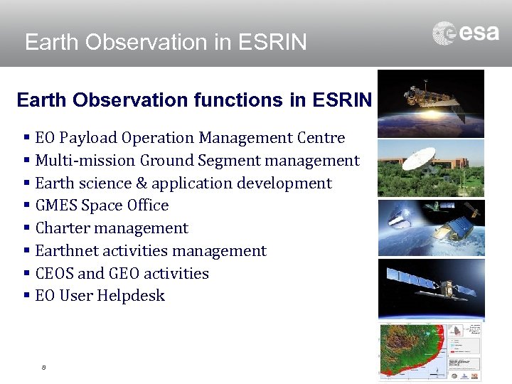 Earth Observation in ESRIN Earth Observation functions in ESRIN § EO Payload Operation Management