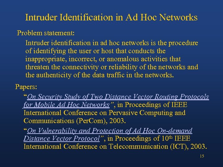 Intruder Identification in Ad Hoc Networks Problem statement: Intruder identification in ad hoc networks