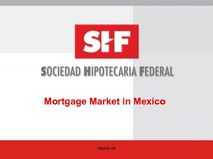 Mortgage Market in Mexico March 18 