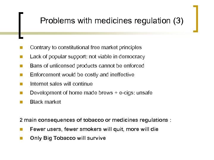 Problems with medicines regulation (3) n Contrary to constitutional free market principles n Lack