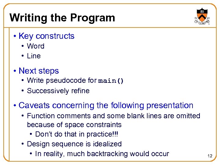 Writing the Program • Key constructs • Word • Line • Next steps •