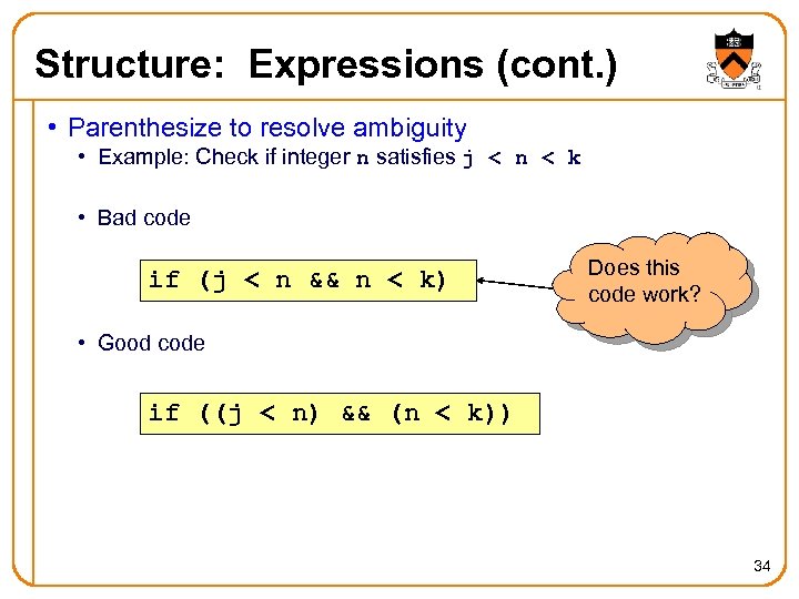 Structure: Expressions (cont. ) • Parenthesize to resolve ambiguity • Example: Check if integer