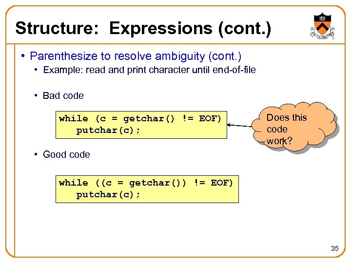 Structure: Expressions (cont. ) • Parenthesize to resolve ambiguity (cont. ) • Example: read