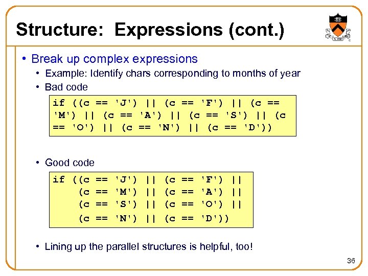 Structure: Expressions (cont. ) • Break up complex expressions • Example: Identify chars corresponding