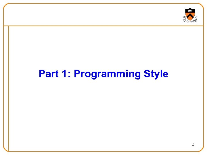 Part 1: Programming Style 4 