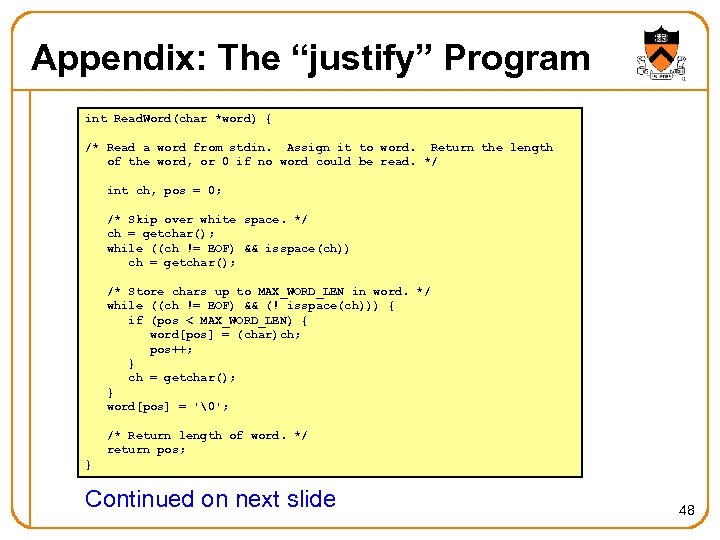 Appendix: The “justify” Program int Read. Word(char *word) { /* Read a word from