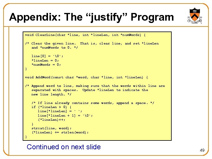 Appendix: The “justify” Program void Clear. Line(char *line, int *line. Len, int *num. Words)