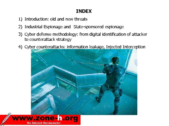 INDEX 1) Introduction: old and new threats 2) Industrial Espionage and State-sponsored espionage 3)