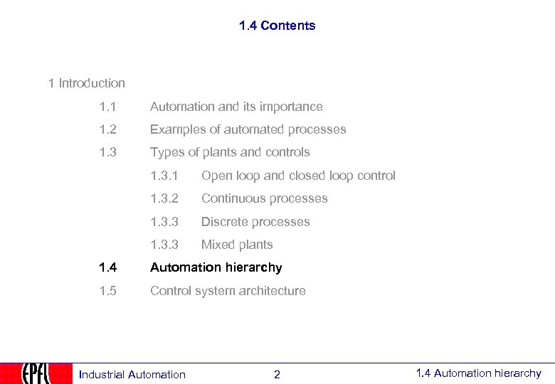 1. 4 Contents 1 Introduction 1. 1 Automation and its importance 1. 2 Examples