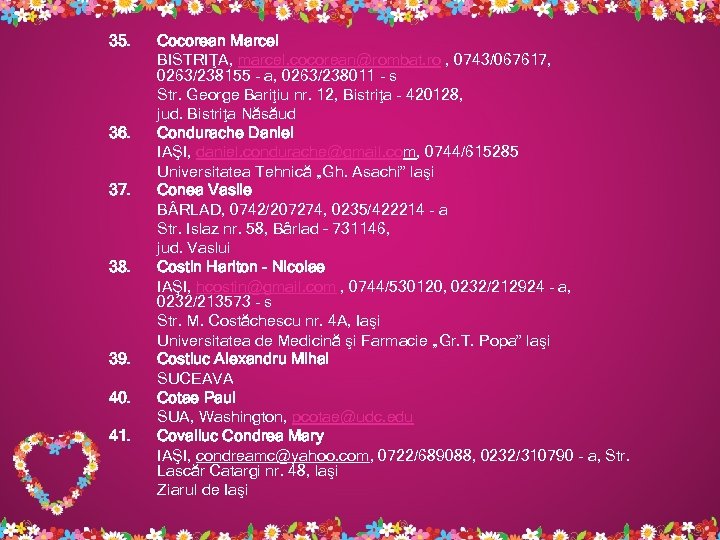 35. 36. 37. 38. 39. 40. 41. Cocorean Marcel BISTRIŢA, marcel. cocorean@rombat. ro ,