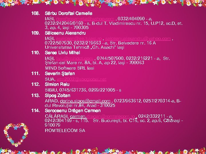 108. 109. 110. 111. 112. 113. 114. Sârbu Doroftei Camelia IASI, dorofteicamelia@yahoo. com ,