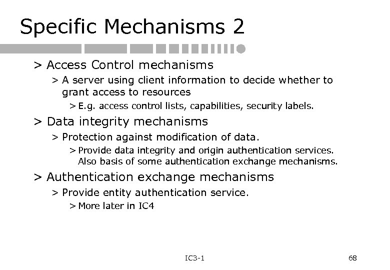 Specific Mechanisms 2 > Access Control mechanisms > A server using client information to